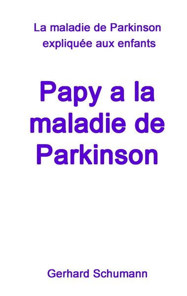 Produktbild: Papy a la maladie de Parkinson
