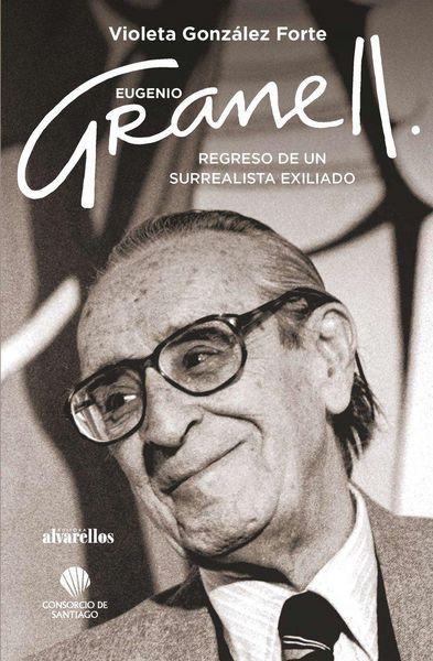 Produktbild: Eugenio Granell : regreso de un surrealista exiliado