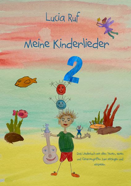 Meine Kinderlieder 2 - 40 weitere bezaubernde neue Kinderlieder, Taschenbuch von Lucia Ruf, Verlag Stephen Janetzko, 9783957225931