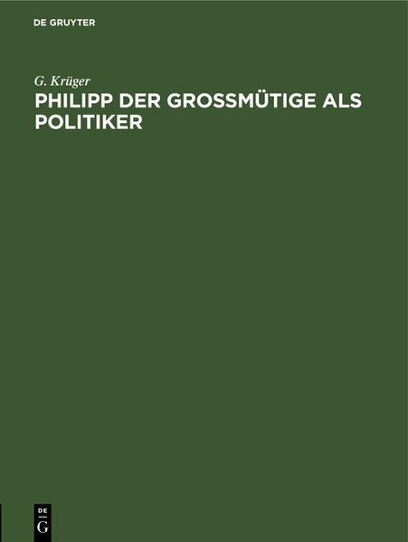 Produktbild: Philipp der Gro&szlig;m&uuml;tige als Politiker