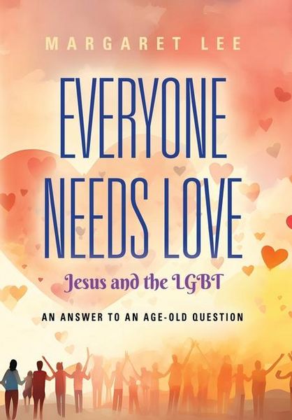 Produktbild: Everyone Needs Love... Jesus And The LGBT