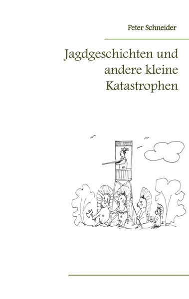 Produktbild: Jagdgeschichten und andere kleine Katastrophen