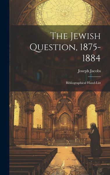 Produktbild: The Jewish Question, 1875-1884: Bibliographical Hand-List