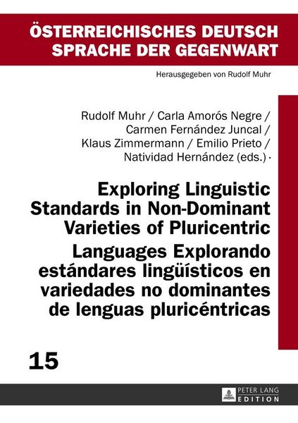 Produktbild: Exploring Linguistic Standards in Non-Dominant Varieties of Pluricentric Languages- Explorando est&aacute;ndares ling&uuml;&iacute;sticos en variedades no dominantes de lenguas pluric&eacute;ntricas