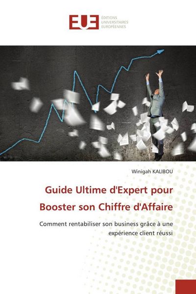 Produktbild: Guide Ultime d'Expert pour Booster son Chiffre d'Affaire