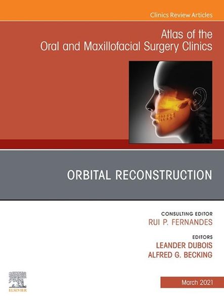 Produktbild: Orbital Reconstruction, An Issue of Atlas of the Oral & Maxillofacial Surgery Clinics