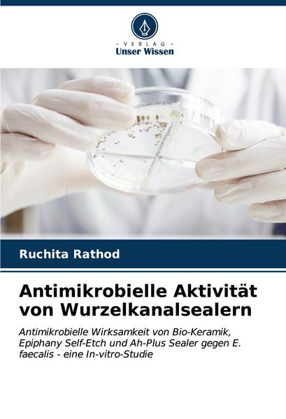 Produktbild: Antimikrobielle Aktivit&auml;t von Wurzelkanalsealern