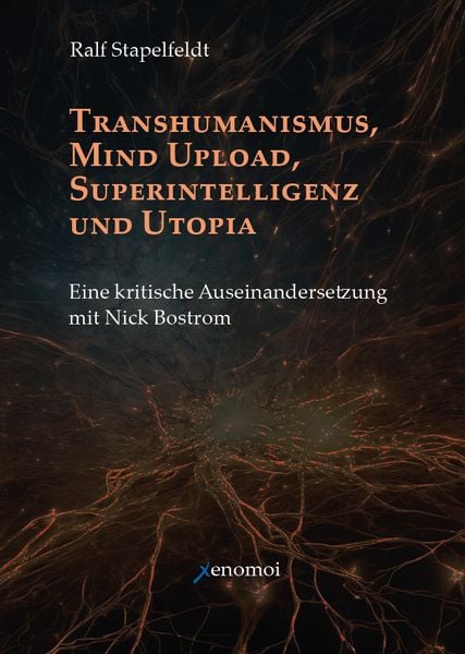 Produktbild: Transhumanismus, Mind Upload, Superintelligenz und Utopia