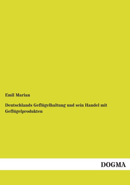 Produktbild: Deutschlands Gefl&uuml;gelhaltung und sein Handel mit Gefl&uuml;gelprodukten