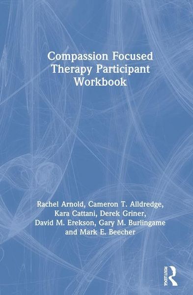 Produktbild: Arnold, R: Compassion Focused Therapy Participant Workbook