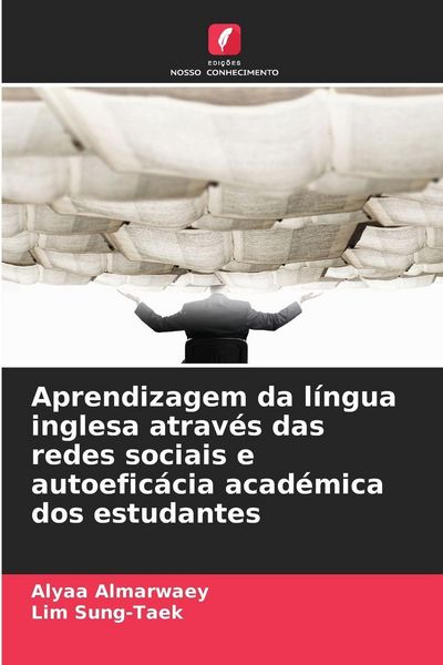 Produktbild: Aprendizagem da l&iacute;ngua inglesa atrav&eacute;s das redes sociais e autoefic&aacute;cia acad&eacute;mica dos estudantes
