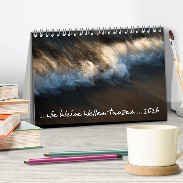 Produktbild: ... wie kleine Wellen tanzen ... (Tischkalender 2026 DIN A5 quer), CALVENDO Monatskalender