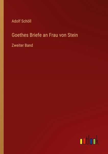 Produktbild: Goethes Briefe an Frau von Stein