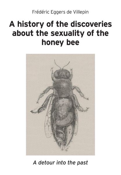 Produktbild: A history of the discoveries about the sexuality of the honey bee