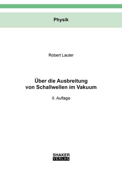 Produktbild: &Uuml;ber die Ausbreitung von Schallwellen im Vakuum