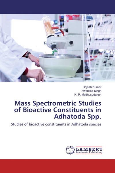 Produktbild: Mass Spectrometric Studies of Bioactive Constituents in Adhatoda Spp.