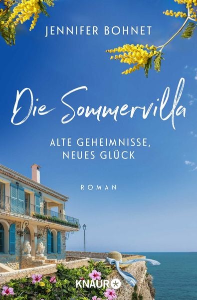 Die Sommervilla. Alte Geheimnisse, neues Glück, Taschenbuch von Jennifer Bohnet, Knaur Taschenbuch, 978-3-426-56518-6