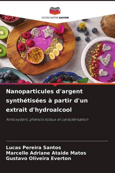 Produktbild: Nanoparticules d'argent synth&eacute;tis&eacute;es &agrave; partir d'un extrait d'hydroalcool