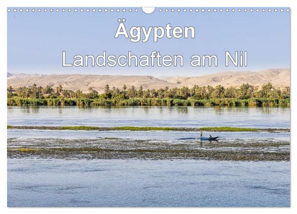 Ägypten Landschaften am Nil (Wandkalender 2026 DIN A3 quer), CALVENDO Monatskalender