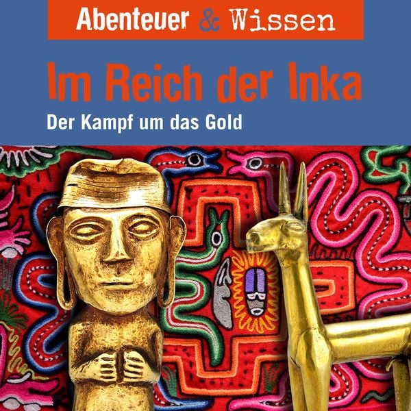 Produktbild: Abenteuer & Wissen, Im Reich der Inka - Der Kampf um das Gold