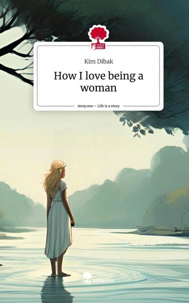 Produktbild: How I love being a woman. Life is a Story - story.one