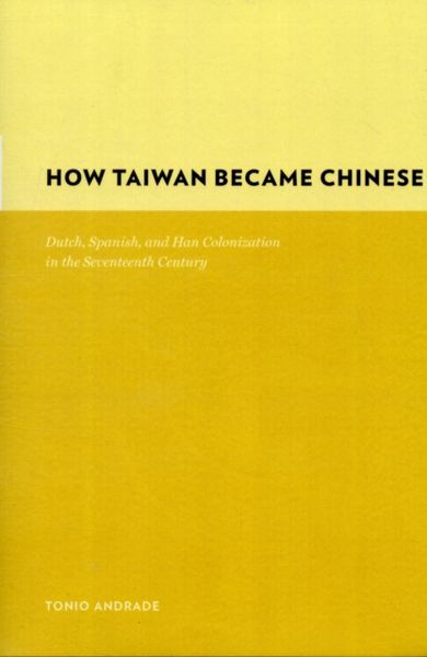 Produktbild: Andrade, T: How Taiwan Became Chinese