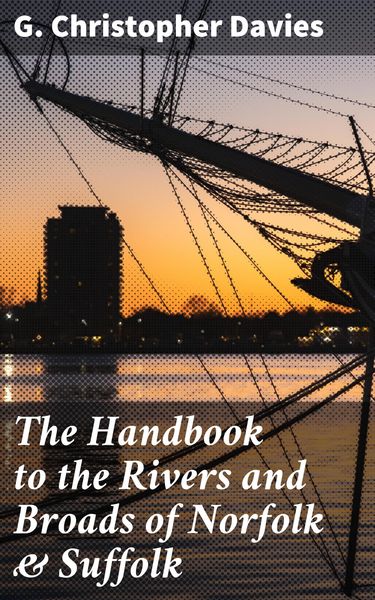 Produktbild: The Handbook to the Rivers and Broads of Norfolk & Suffolk