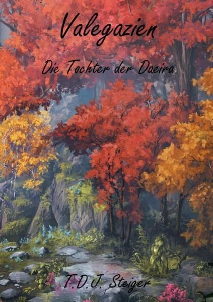 Valegazien / Valegazien: Die Tochter der Daeira, Taschenbuch von Tim Steiger, Epubli, 9783754103555