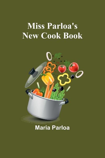Produktbild: Miss Parloa's New Cook Book