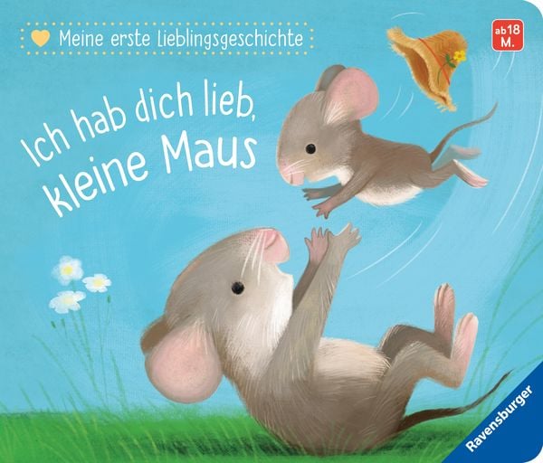 Meine erste Lieblingsgeschichte: Ich hab dich lieb, kleine Maus, Gebundene Ausgabe von Katja Reider, Ravensburger Verlag GmbH, 9783473437559