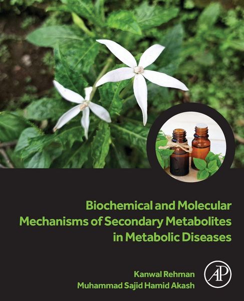 Produktbild: Biochemical and Molecular Mechanisms of Secondary Metabolites in Metabolic Diseases