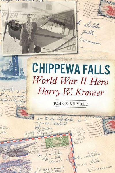 Produktbild: Chippewa Falls World War II Hero Harry W. Kramer