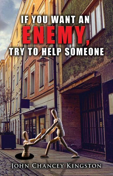 Produktbild: If You Want an Enemy, Try to Help Someone