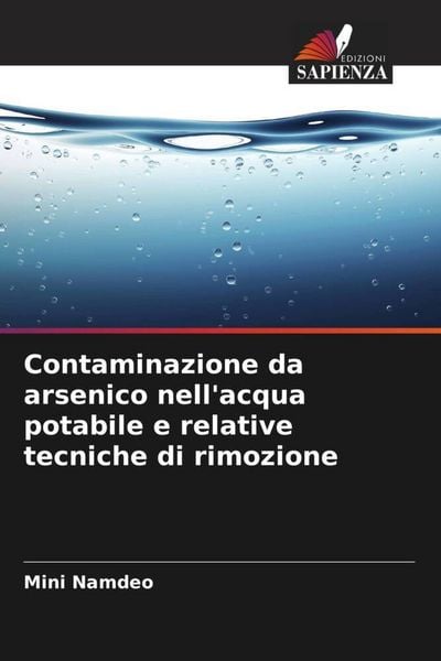 Produktbild: Contaminazione da arsenico nell'acqua potabile e relative tecniche di rimozione