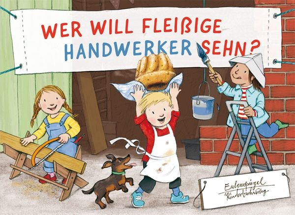 Wer will fleißige Handwerker sehn?, Gebundene Ausgabe von , Eulenspiegel Verlagsgruppe Buchverlage, 9783359030171