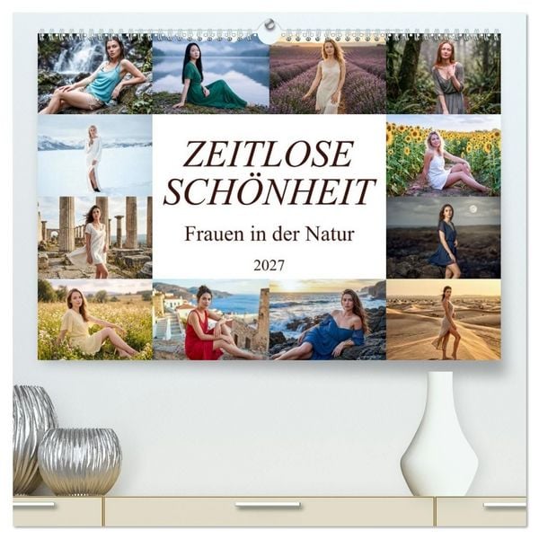 Produktbild: Zeitlose Sch&ouml;nheit - Frauen in der Natur (hochwertiger Premium Wandkalender 2027 DIN A2 quer), Kunstdruck in Hochglanz