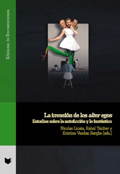 Produktbild: La invasi&oacute;n de los alter egos : estudios sobre la autoficci&oacute;n y lo fant&aacute;stico