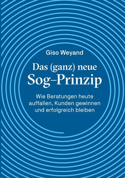 Produktbild: Das (ganz) neue Sog-Prinzip