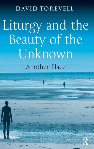 Produktbild: Liturgy and the Beauty of the Unknown