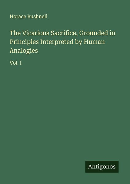 Produktbild: The Vicarious Sacrifice, Grounded in Principles Interpreted by Human Analogies