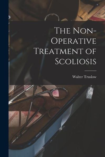 Produktbild: The Non-operative Treatment of Scoliosis