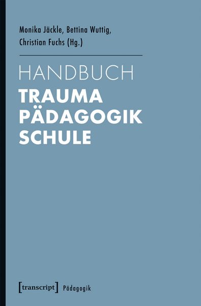Produktbild: Handbuch Trauma - P&auml;dagogik - Schule