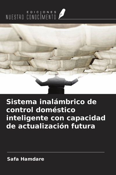 Produktbild: Sistema inal&aacute;mbrico de control dom&eacute;stico inteligente con capacidad de actualizaci&oacute;n futura