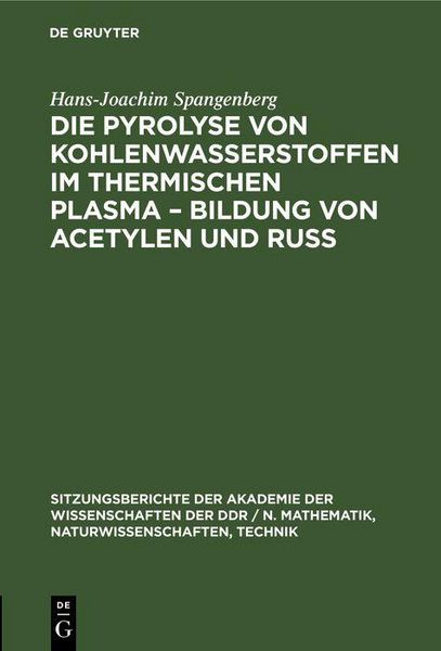 Produktbild: Die Pyrolyse von Kohlenwasserstoffen im thermischen Plasma - Bildung von Acetylen und Ru&szlig;