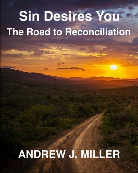 Produktbild: Sin Desires You: The Road to Reconciliation