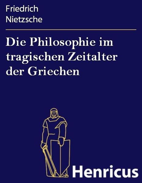 Produktbild: Die Philosophie im tragischen Zeitalter der Griechen