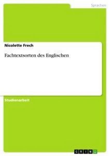 Fachtextsorten des Englischen, Taschenbuch von Nicolette Frech, GRIN, 9783656059776