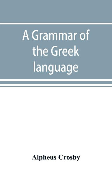 Produktbild: A grammar of the Greek language