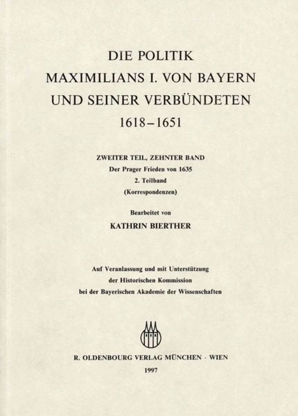 Produktbild: Briefe und Akten zur Geschichte des Drei&szlig;igj&auml;hrigen Krieges. Zweiter Teil / Der Prager Frieden von 1635