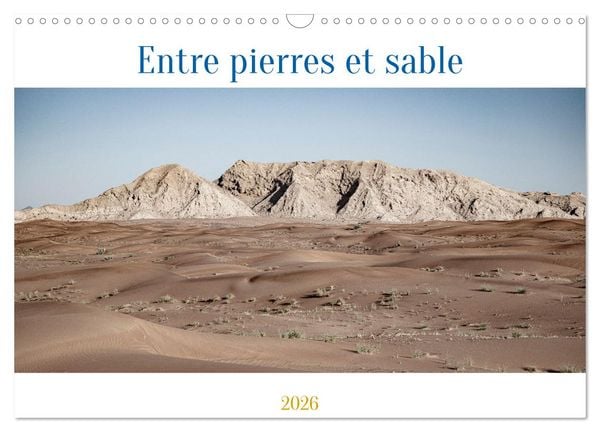 Entre pierres et sable (Calendrier mural 2026 DIN A3 vertical), CALVENDO calendrier mensuel